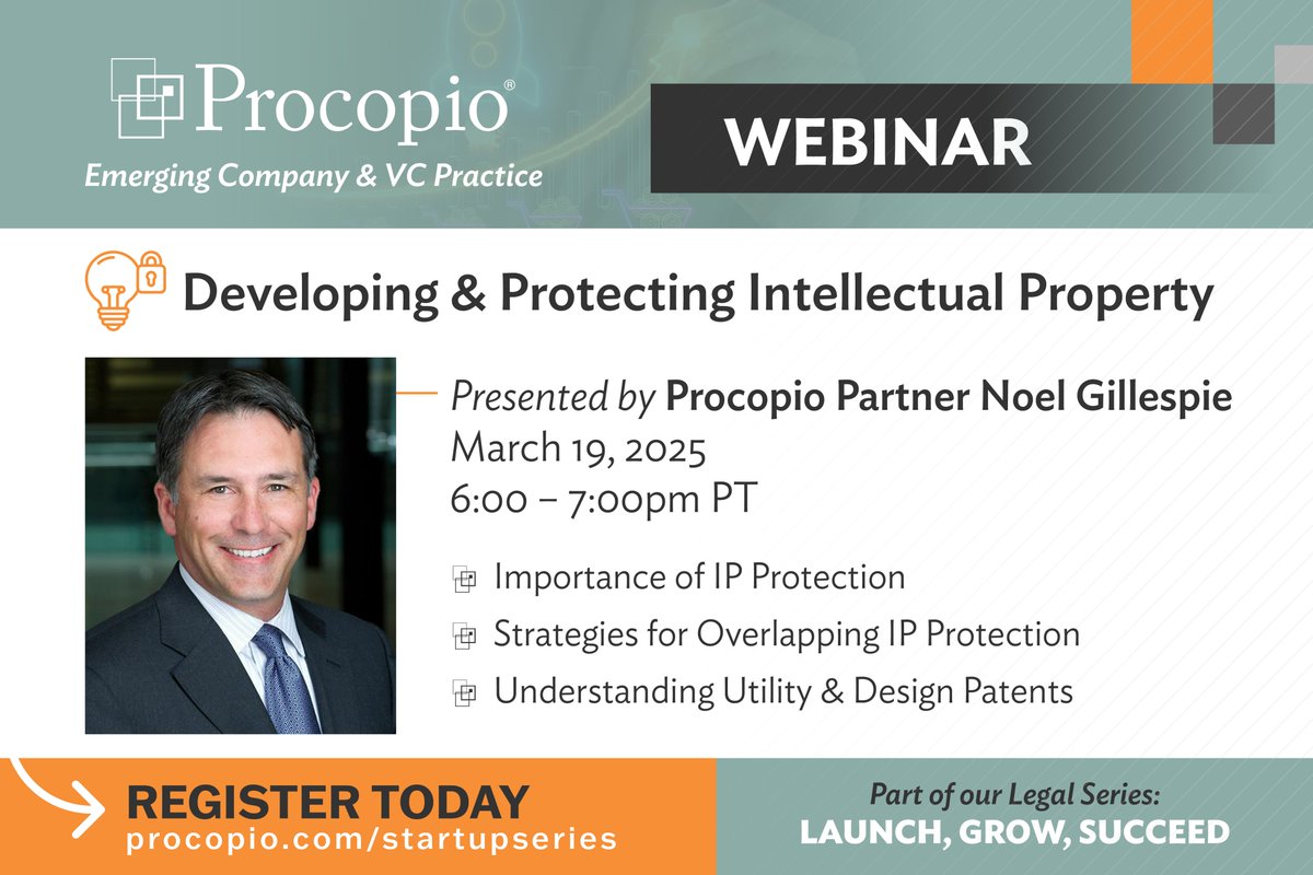 Don't miss our next free webinar for #startups 3/19 on IP protection, esp. utility and design #patents. It's part of a 6-part weekly series, including #dataprivacy, #financing, #licensing, and #employment. law.procopio.com/legal-series-l…
