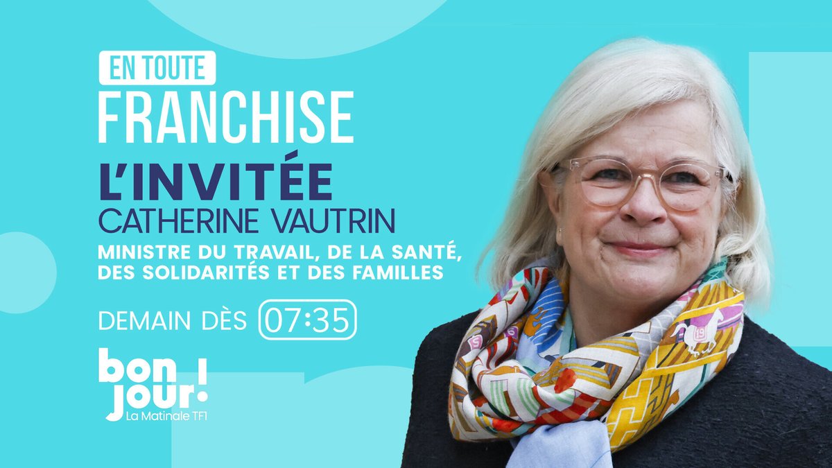 TF1Info (@tf1info) on Twitter photo 🔴 𝐃𝐞𝐦𝐚𝐢𝐧
🗣️ L'invitée d'𝐄𝐧 𝐓𝐨𝐮𝐭𝐞 𝐅𝐫𝐚𝐧𝐜𝐡𝐢𝐬𝐞 avec <a href="/SehlaBougriou/">Sehla Bougriou</a> sera 𝐂𝐚𝐭𝐡𝐞𝐫𝐢𝐧𝐞 𝐕𝐚𝐮𝐭𝐫𝐢𝐧 (<a href="/CaVautrin/">Catherine Vautrin</a>), ministre du Travail, de la Santé, des Solidarités et des Familles
⏰ #EnTouteFranchise : dès 7h35 dans #BonjourLaMatinaleTF1 🔴 𝐃𝐞𝐦𝐚𝐢𝐧
🗣️ L'invitée d'𝐄𝐧 𝐓𝐨𝐮𝐭𝐞 𝐅𝐫𝐚𝐧𝐜𝐡𝐢𝐬𝐞 avec <a href="/SehlaBougriou/">Sehla Bougriou</a> sera 𝐂𝐚𝐭𝐡𝐞𝐫𝐢𝐧𝐞 𝐕𝐚𝐮𝐭𝐫𝐢𝐧 (<a href="/CaVautrin/">Catherine Vautrin</a>), ministre du Travail, de la Santé, des Solidarités et des Familles
⏰ #EnTouteFranchise : dès 7h35 dans #BonjourLaMatinaleTF1