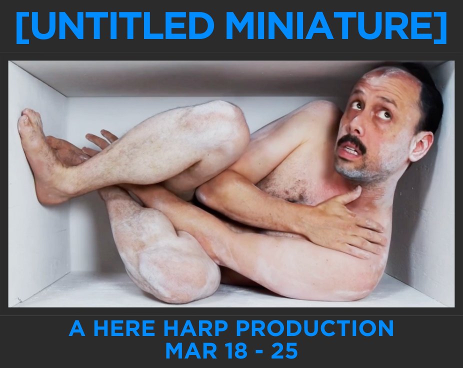 FROM OUR FRIENDS // <a href="/herearts/">HERE</a> 

A man in a box for 24 hours. HERE Arts Center invites you inside the confined, boundary-pushing world of [Untitled Miniature.] Performed entirely from a 34”x19” box — a performance unlike anything you’ve ever seen. 🎟️ here.org