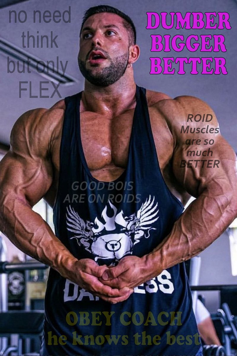 Good Boy!
You are now totally unable
to think... just look at you...
how BIG PIG MUSCLE you are now!
so continue to pose, pump, flex, workout
Obey to #Coach and do ROIDS
to be better ever and forever...