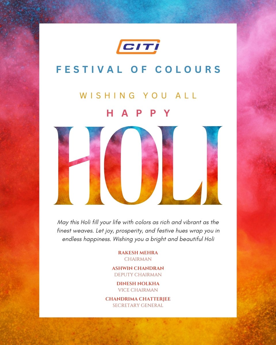 🎨 Splashing Colors of Growth &amp; Prosperity! 🌸✨

This Holi, let’s weave a future of innovation, sustainability &amp; endless possibilities for India's textile industry! 

CITI wishes everyone a Happy &amp; Colorful Holi filled with joy, success &amp; vibrant opportunities! 🌈🎊 #HappyHoli