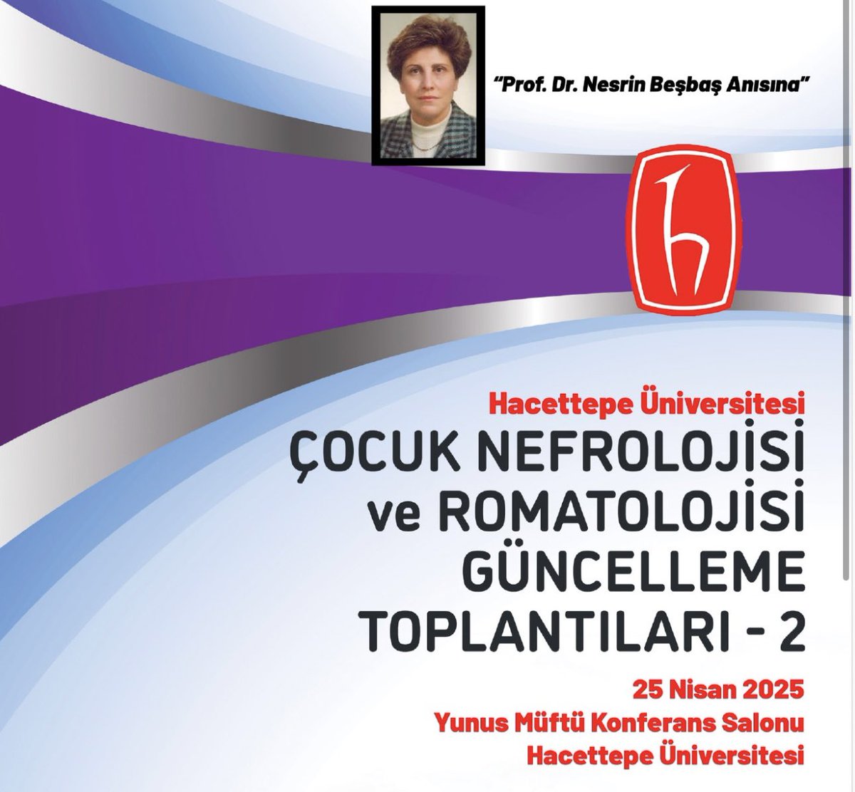 Değerli hocamız Prof. Dr. Nesrin Beşbaş anısına düzenlediğimiz  ÇOCUK NEFROLOJİSİ VE ROMATOLOJİSİ GÜNCELLEME TOPLANTISI’na tüm meslektaşlarımızı bekliyoruz!
📌 Kayıt ve detaylı bilgi için: 👉 cocuk-nefroloji-romatoloji.org #hacettepe #çocuknefroloji #çocukromatoloji #nesrinbeşbaş