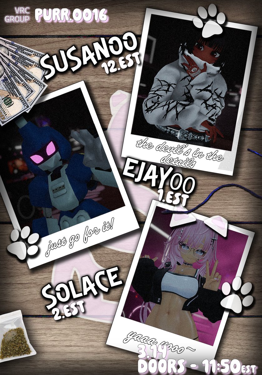 Khlo (@khlokatt) on Twitter photo PURR ๐ธ
This Friday!
3.14
Doors 11:50 EST ๐
<a href="/Susanoovrc/">SUSANOO</a>
<a href="/zEJAYz/">EJAYoo๐ฌ</a>
<a href="/SolaceVRC/">๐ตSolace๐ธ๐</a>
JOIN THE GROUP
vrc.group/PURR.0016 PURR ๐ธ
This Friday!
3.14
Doors 11:50 EST ๐
<a href="/Susanoovrc/">SUSANOO</a>
<a href="/zEJAYz/">EJAYoo๐ฌ</a>
<a href="/SolaceVRC/">๐ตSolace๐ธ๐</a>
JOIN THE GROUP
vrc.group/PURR.0016