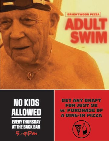 TONIGHT IS THE FIRST ADULT SWIM THURSDAY!  No Kids Allowed at the back bar tonight. Get any draft for just $2 when ordered with any dine-in pizza!
🍕🍻🏊🏻‍♀️