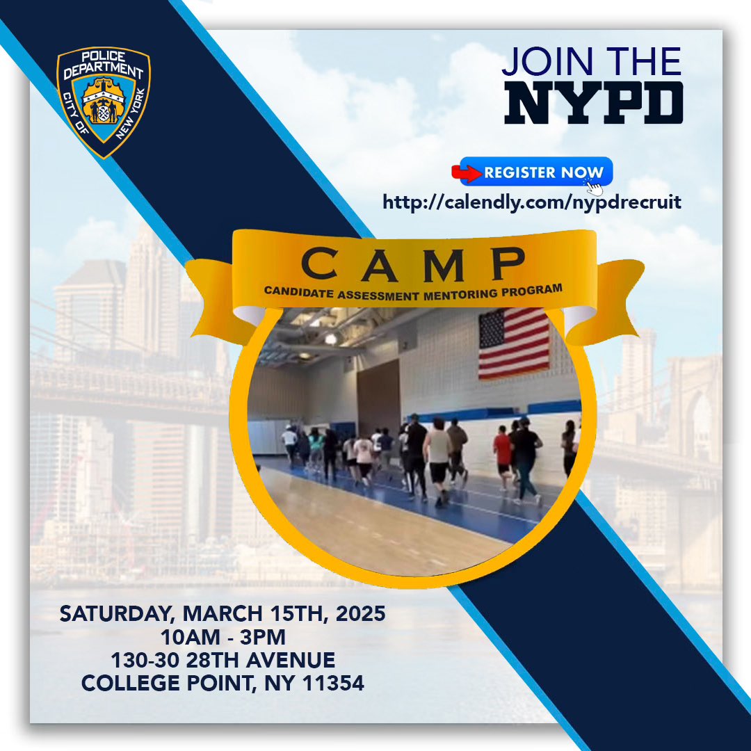 Join the Recruitment Section at our Candidate Assessment Mentoring Program (CAMP) on Saturday, March 15th, 2025 from 10:00 AM - 3:00 PM.

The event will be held at the Police Academy: 130-30 28th Avenue, College Point, NY, 11354. #nypdrecruit