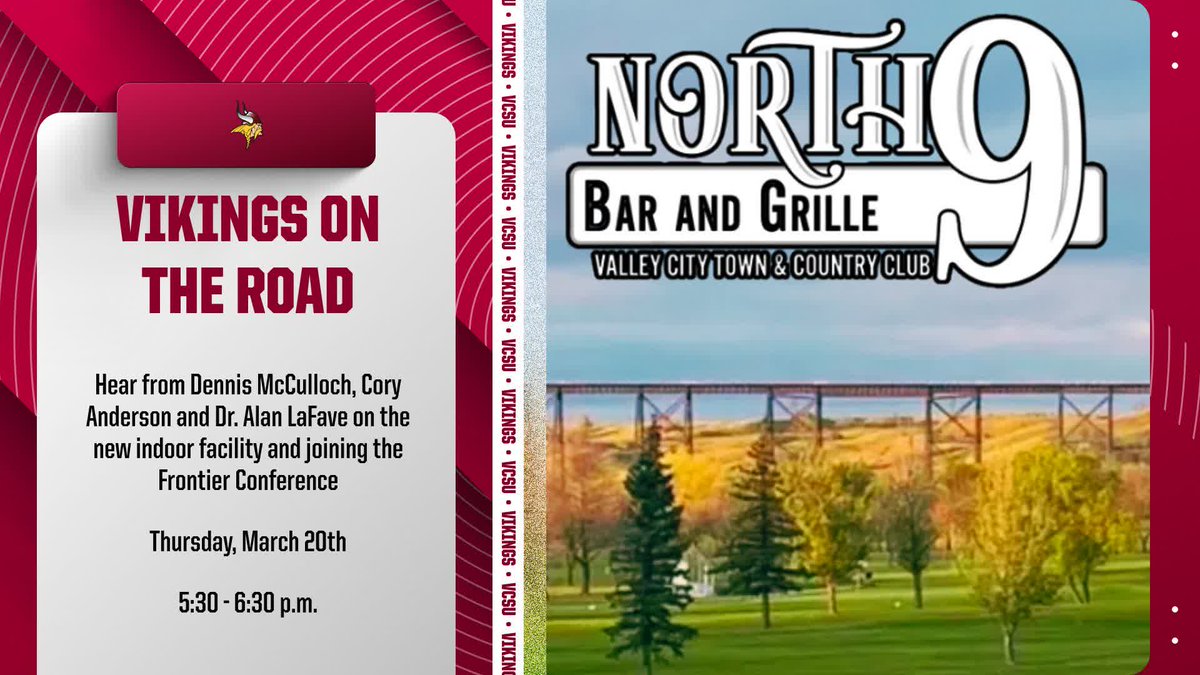 Mark your calendars for Vikings on the Road! Join us for a no-host social and hear directly from VCSU leaders about our brand new indoor facility and journey into the Frontier Conference!

📍 North 9 Bar and Grille
🗓️ Thursday, March 20
🕠 5:30-6:30 p.m.