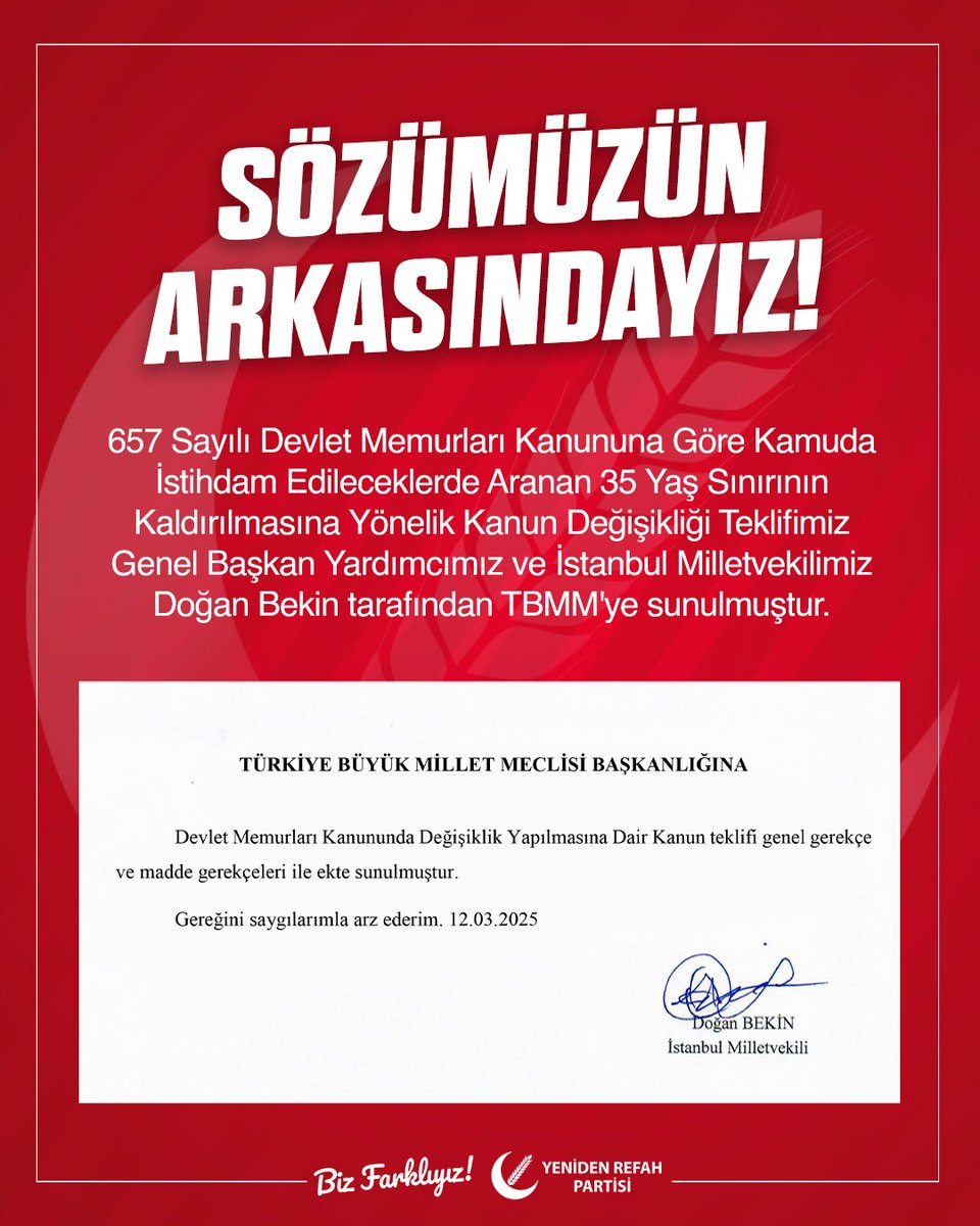Yeniden Refah Partisi, kamu personeli alımlarında uygulanan 35 yaş sınırının kaldırılması için TBMM’ye kanun teklifi sundu. 

Genel Başkan Yardımcısı ve İstanbul Milletvekili Doğan Bekin tarafından hazırlanan teklif, 657 Sayılı Devlet Memurları Kanunu’nda değişiklik öngörüyor.