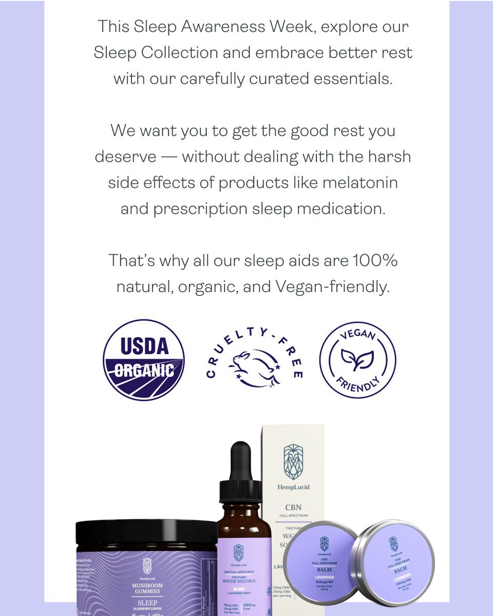 hemplucid's tweet photo. 😴✨Tired of tossing, turning, and waking up feeling like a zombie? It’s time to upgrade your sleep routine!

Our Sleep Collection is packed with natural, organic, and vegan-friendly remedies that help you drift off effortlessly—without the grogginess of melatonin or the side effects of prescription meds.

🌿 CBN Tinctures & Gummies infused with calming botanicals

 🌙 Lavender Mint flavors to soothe your senses

 💜 Mushroom-powered sleep support for deep, restorative rest

✨ Use code SLEEPWEEK at checkout & say hello to your best sleep ever! 😍💤

Tag a friend who NEEDS this in their nighttime routine!👇💬

#sleep #sleeptips #allnatural #sleepaid #sleepbetter #feelbetter