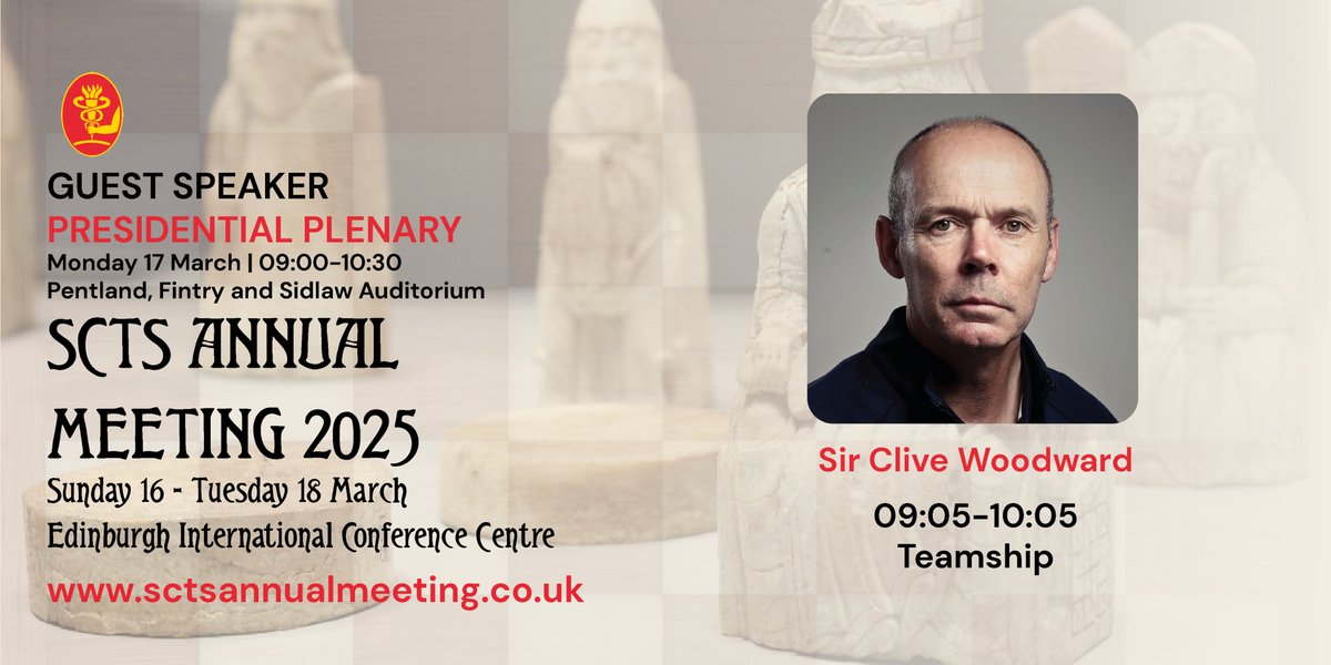 SCTS Annual Meeting 2025
EICC, Edinburgh

Monday 17th March
Presidential Plenary
09:00 - 10:30
Sir Clive Woodward will be talking about Teamship from 09:05 - 10:05 in the Pentland Auditorium

See you in Edinburgh!

#scts2025 #scts #cardiac #thoracic #teamship