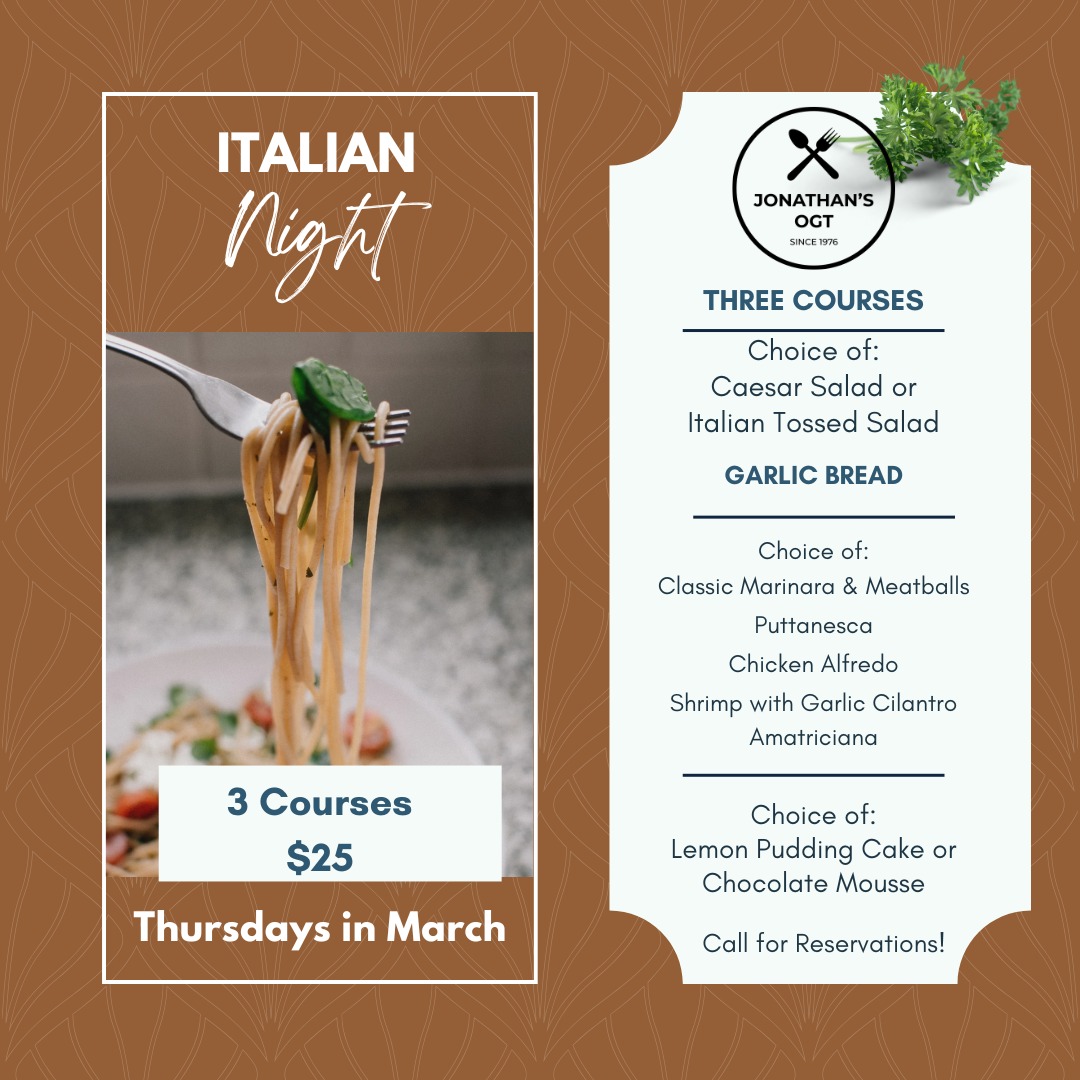 Mangiare!  Cheers for Thursdays! Italian Night at Jonathan's!  Join us for our 3 Course $25 meal night.  Which main course will you select?