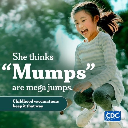 Keep your child happy, healthy, and safe. Prevention of dangerous viruses such as the mumps is as easy as getting the doctor recommended vaccines. Make sure your child and the rest of your family is protected by asking your doctor about the MMR (measles-mumps-rubella) vaccine