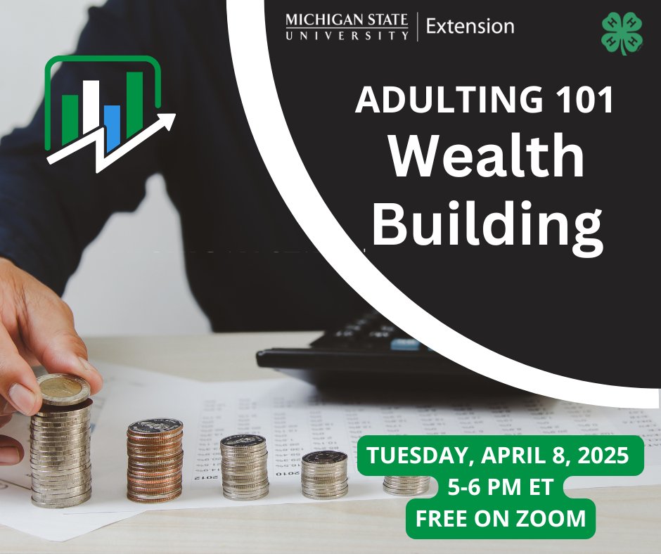 Michigan4H's tweet image. Young people have the advantage of time to build wealth. Take advantage of your age &amp;amp; learn about investing &amp;amp; saving strategies that can help make your money grow! Join us April 8 from 5-6 pm for our FREE Adulting 101 program. Learn more &amp;amp; register here: canr.msu.edu/events/adultin…