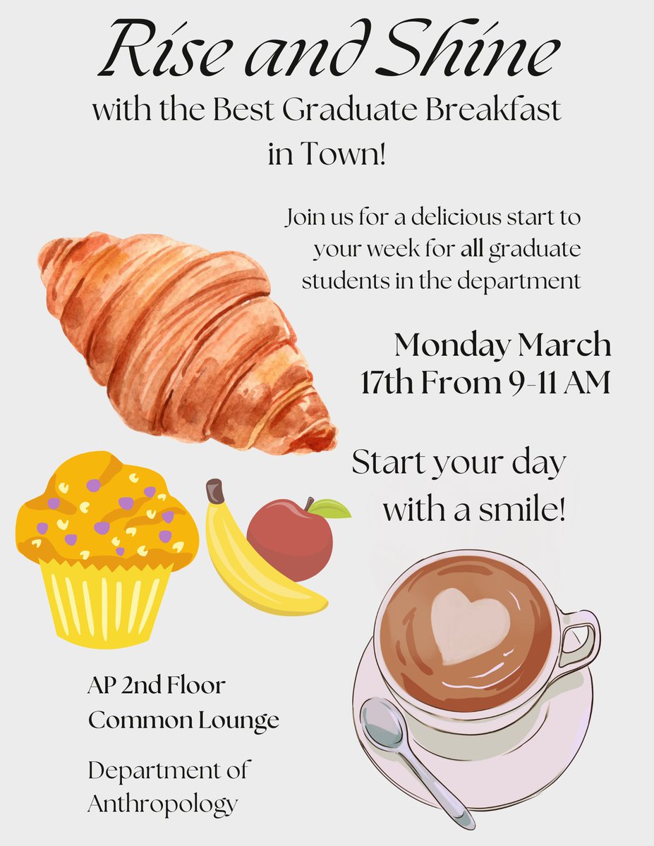 🌞Rise and Shine! Are you a grad student at the Department of Anthropology? Come join us for breakfast...

📆 MONDAY, MARCH 17 @ 9-11 AM

📍2nd floor Common Room Lounge