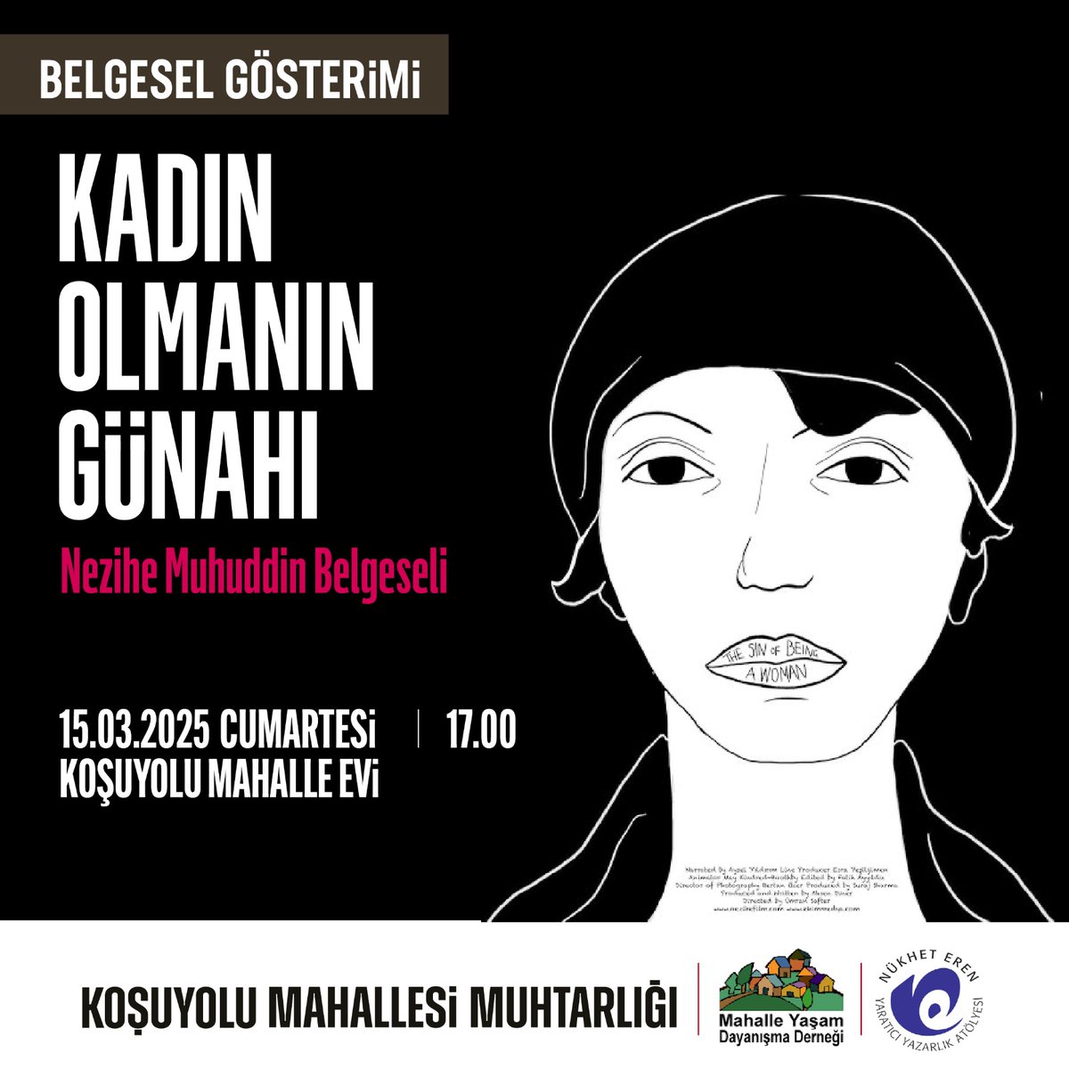 Sizleri kadın hakları  mücadelesinin  öncü kadınlarından NEZİHE MUHİDDİN'in yaşamını ve mücadelesini anlatan belgeseli izlemeye devam ediyoruz.
Tarih 15.03.2025 Saat 17.00
Yer. Mahalleevi
Filimden sonra Kadıköy Belediyesinin iftar yemeği olacaktır. Bütün komşularımız davetlidir