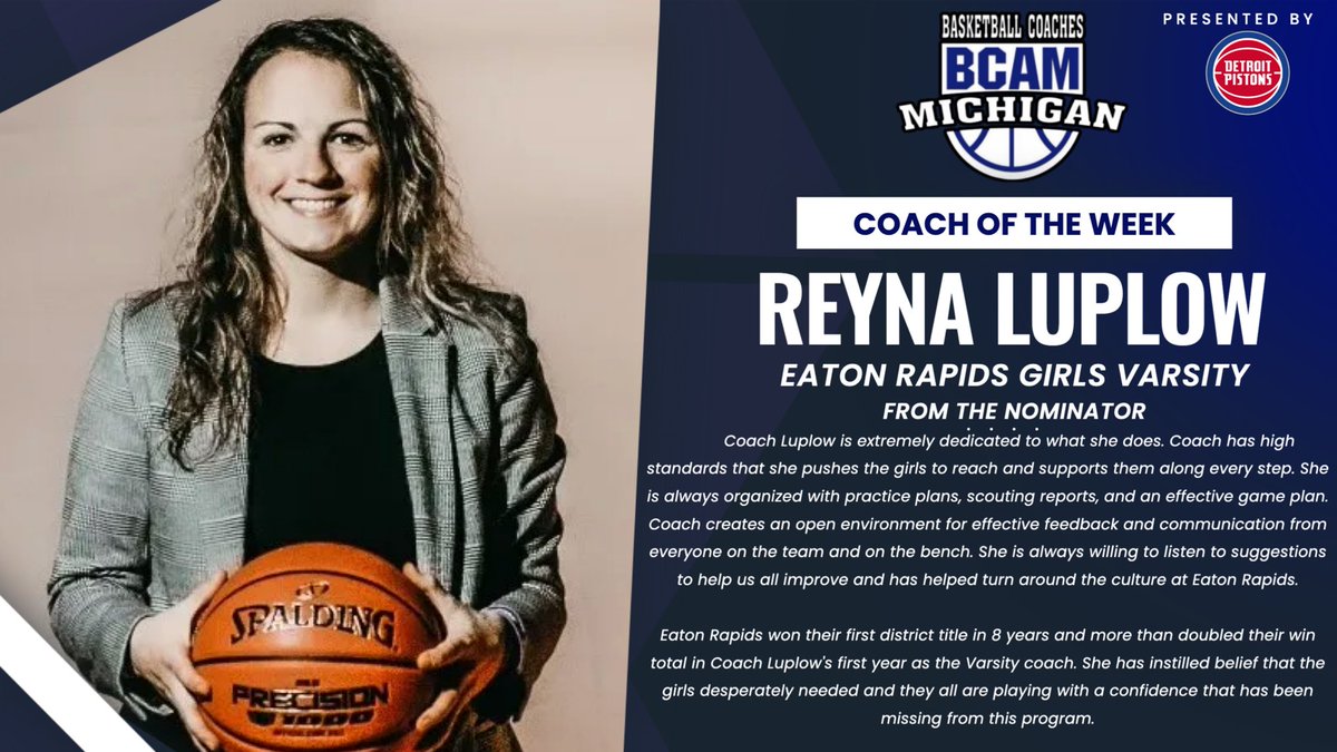 BCAM (@bcamcoaches) on Twitter photo Week 10 Coach of the Week presented by the <a href="/DetroitPistons/">Detroit Pistons</a> is Reyna Luplow of Eaton Rapids. Congratulations Coach! <a href="/eatonrapidsgbb/">Eaton Rapids Girls Basketball</a> Week 10 Coach of the Week presented by the <a href="/DetroitPistons/">Detroit Pistons</a> is Reyna Luplow of Eaton Rapids. Congratulations Coach! <a href="/eatonrapidsgbb/">Eaton Rapids Girls Basketball</a>