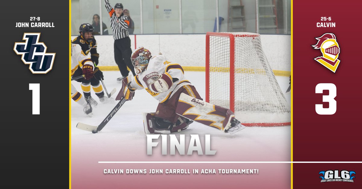 Final from St. Louis: <a href="/CalvinHockey/">Calvin Hockey</a> 3, John Carroll 1! Knights are moving on in the national tournament. Calvin (25-6) receives third period goals from Daniel Siso &amp; Tony Eaton (empty net) to pull away for the win. Calvin to face Adrian on Saturday at 1:30 p.m. (CT) in next round