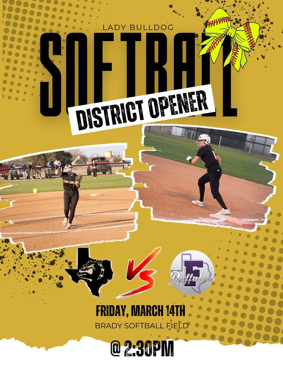 The Lady Bulldog Softball Team is kicking off their district opener TOMORROW, Friday, March 14th, right here in Brady at 2:30 PM!

Come out, bring your energy, and help us cheer our Lady Bulldogs to a WIN! 🐾
