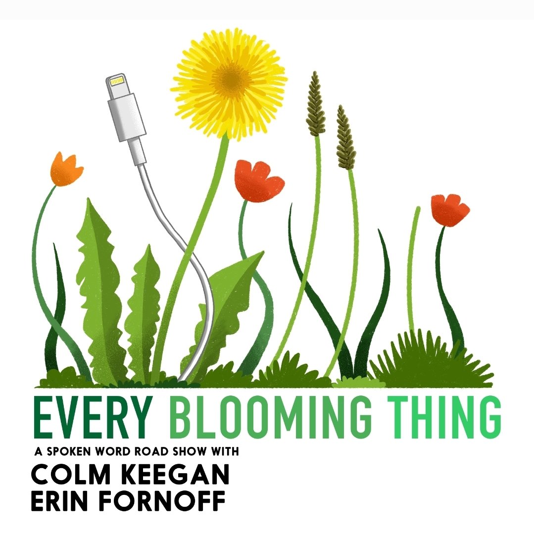 Gig news! 📣

Every Blooming Thing

A spoken word road show with Colm Keegan and Erin Fornoff, built around poetry's ability to champion the everyday.

🗣️New voices
📍Local poets
🎵Guest musicians.

🎭Five venues

Drogheda
Kildare
Cavan
Longford
Roscommon