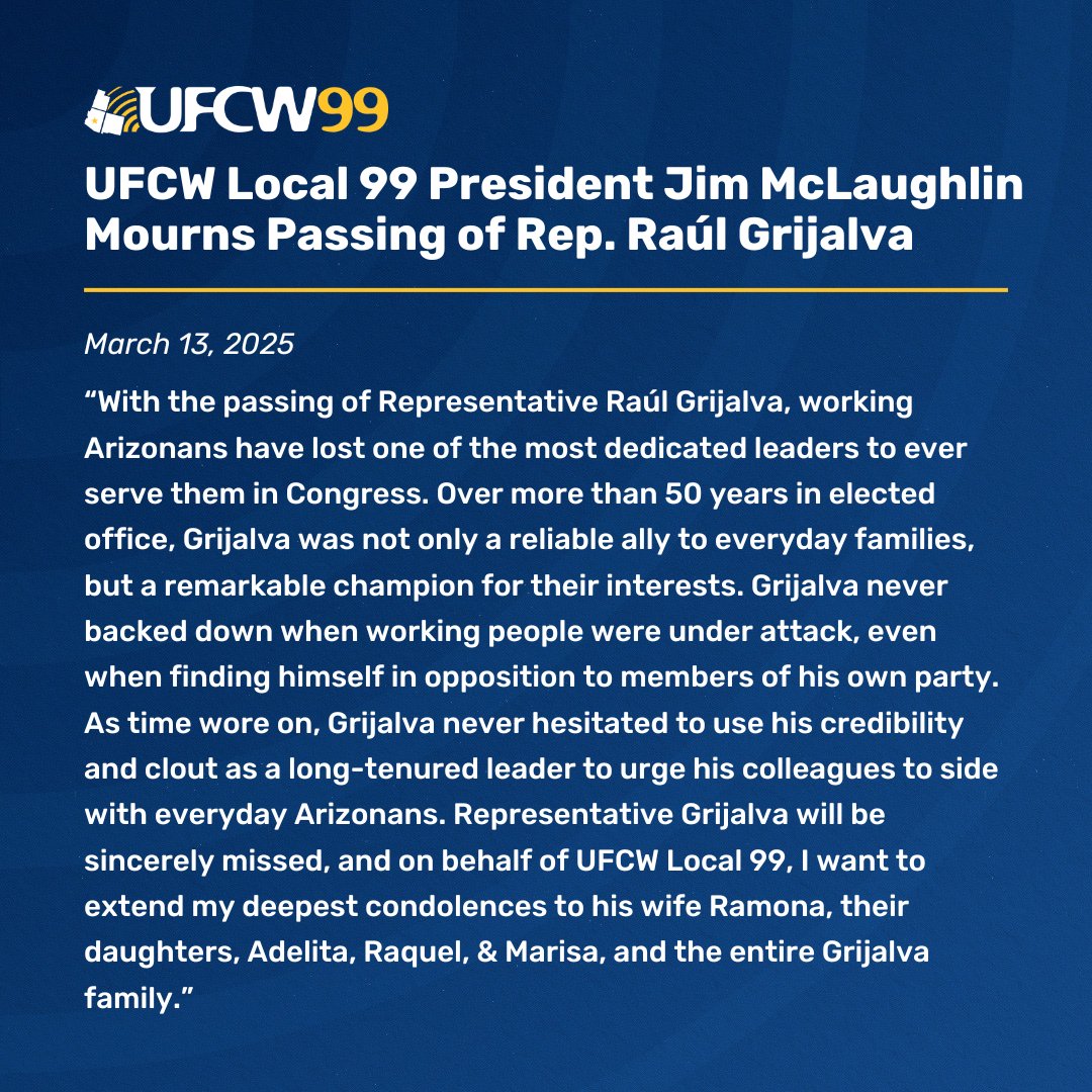 Statement from UFCW Local 99 President Jim McLaughlin on the passing of Representative Raúl Grijalva: