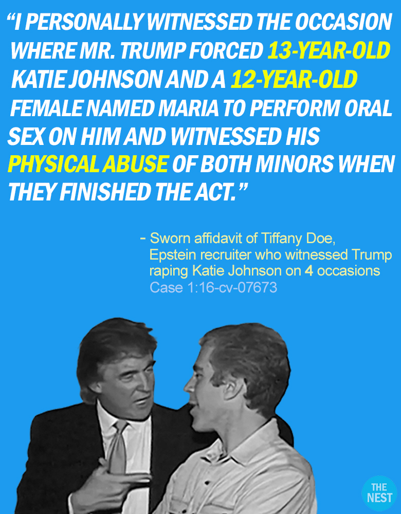 RapinDonaldHQ's tweet image. Here are excerpts from the sworn affidavit of Epstein recruiter "TIFFANY DOE."
Tiffany was a WITNESS to the FOUR times Katie Johnson was raped by Donald Trump when she was 13 years old.
Her statements were made under the threat of perjury for making a false statement.
Nothing…