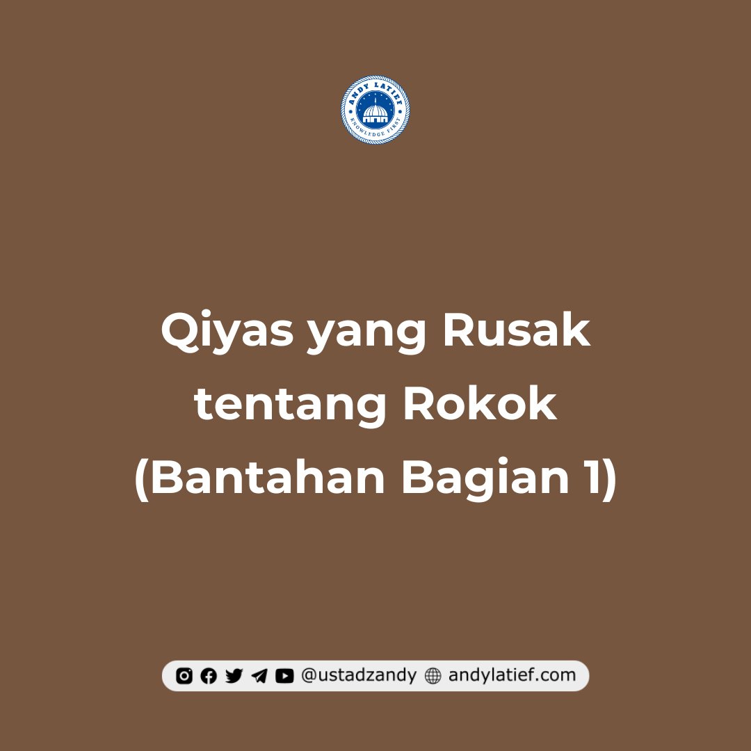 ustadzandy's tweet photo. Qiyas yang Rusak tentang Rokok (Bantahan Bagian 1)

-- a thread https://t.co/AL4rDkgXGH