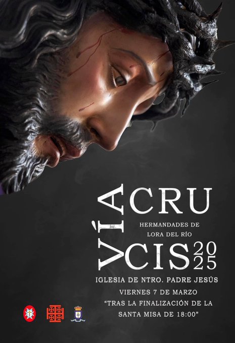 Horario e Itinerario Solemne Vía Crucis de las Hermandades de Lora del Río 2025 con la Hermandad Nuestro Padre Jesús Nazareno