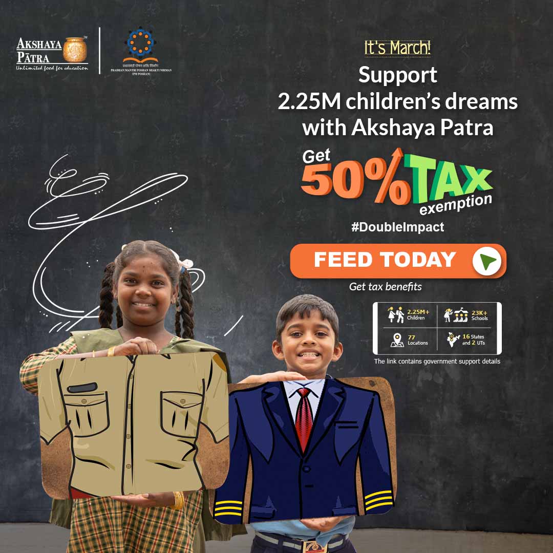 AkshayaPatra's tweet image. It’s March! Time to save tax! Serve mid-day meals with Akshaya Patra. Get tax benefits.

#AkshayaPatra #middaymeal #savetax #charity #taxbenefits