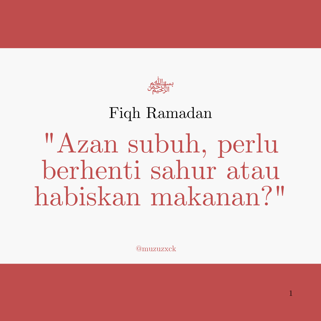 Muzuzxck's tweet photo. #FawaidFiqh #FawaidRamadan Fiqh Ramadan "Azan subuh, perlu berhenti sahur atau habiskan makanan?" https://t.co/ETGkfuOgaZ