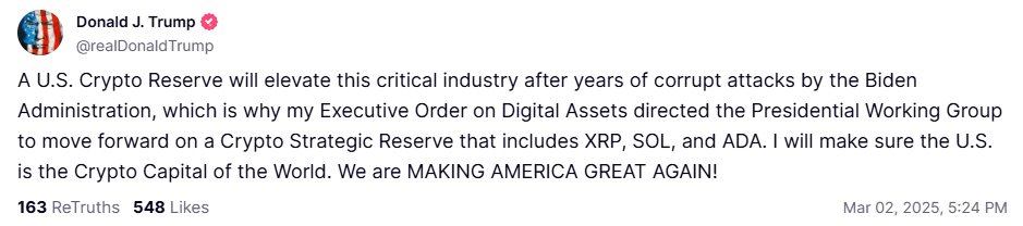 BREAKING: Trump stated that his Executive Order on Digital Assets directs the Presidential Working Group to establish a U.S. Crypto Strategic Reserve including $XRP, $SOL, and $ADA.

He reiterated his goal to make the U.S. the "Crypto Capital of the World."