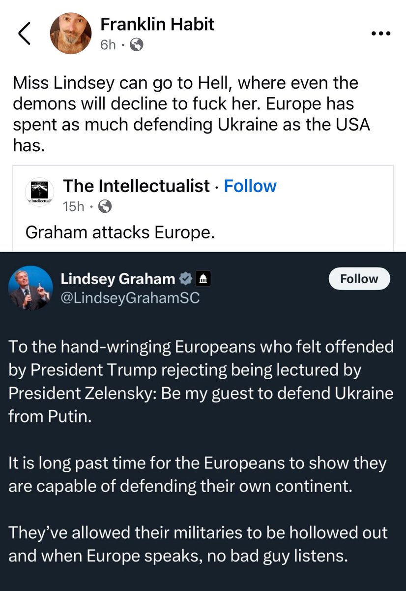 “Miss Lindsey can go to Hell, where even the demons will decline to fuck her. Europe has spent as much defending Ukraine as the USA has.”
