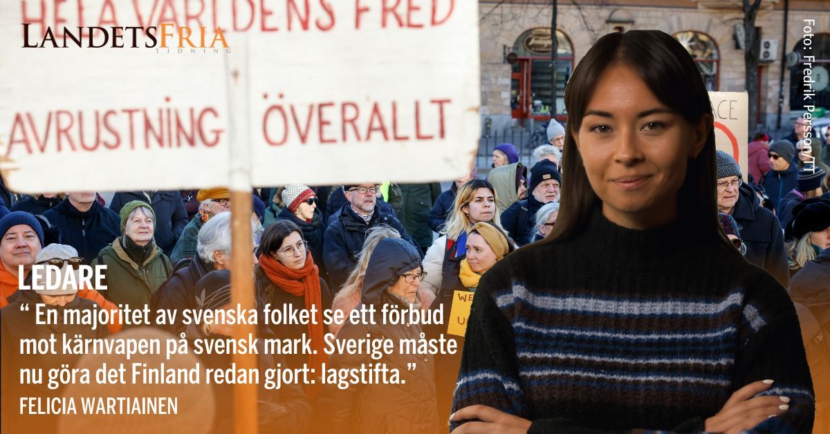 LEDARE: Kärnvapen skapar inte trygghet – de gör oss till en måltavla. Våra grannländer har förstått det. Sverige borde följa deras exempel. Det är dags att lagstifta innan beslutet tas åt oss, skriver Felicia Wartiainen. buff.ly/h4sdA8H