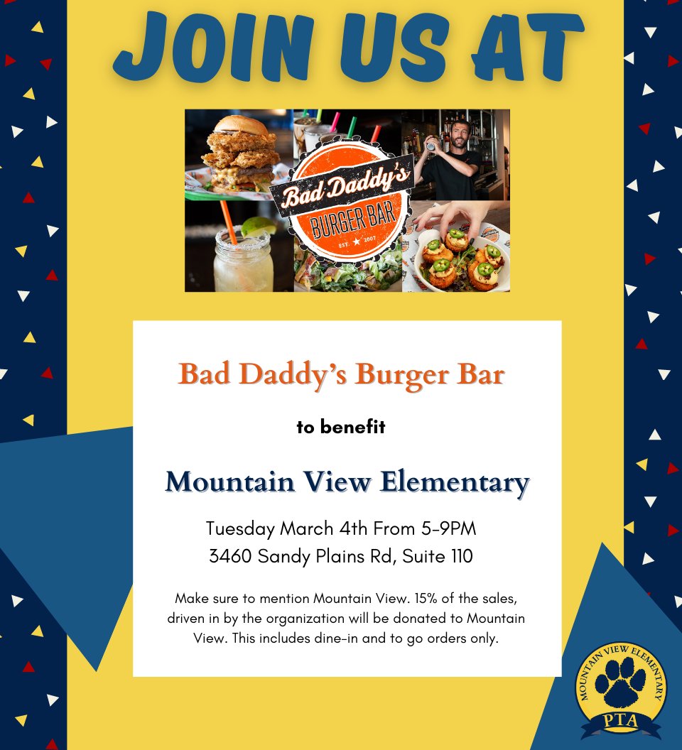 Take a break from cooking and come show your school spirit via Spirit Night at Bad Daddy's Burger Bar on Tuesday, March 4th from 5-9pm located at 3460 Sandy Plains Rd.

Just be sure to let the staff know you are there for the Mountain View Spirit Night.