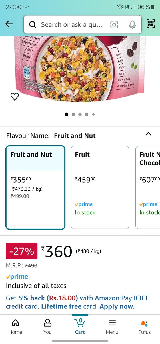 innu5minnu's tweet image. Hey @amazonIN, the &apos;Fruit and Nut&apos; cereal shows ₹355 on the product page but changes to ₹360 at checkout. Which one is correct? This is confusing for buyers. Please fix! #PricingIssue #AmazonIndia