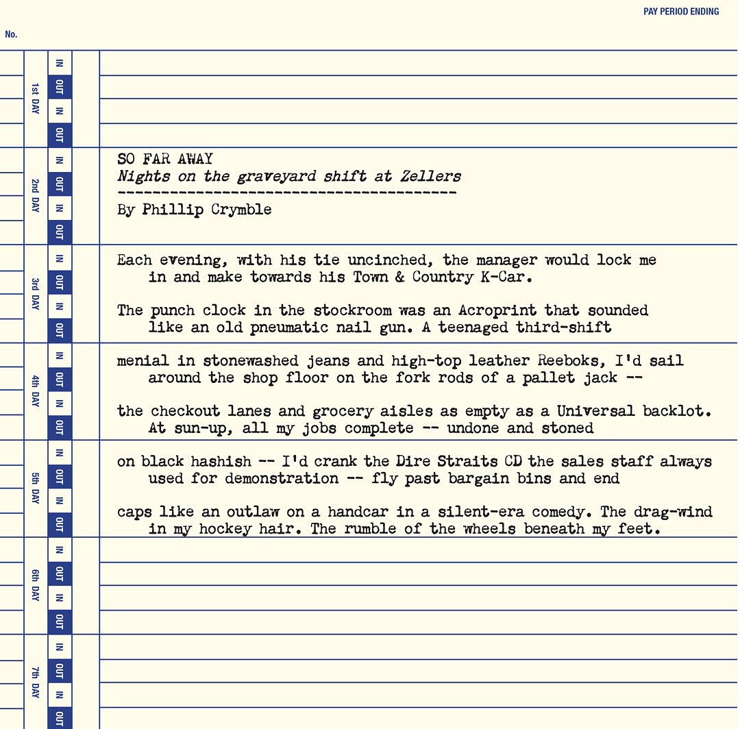 West End Phoenix (@westendphoenix) on Twitter photo A poem for your Sunday
SO FAR AWAY
Nights on the graveyard shift at Zellers
By <a href="/phillipcrymble/">phillip crymble</a>
From the WEP March 2022 issue A poem for your Sunday
SO FAR AWAY
Nights on the graveyard shift at Zellers
By <a href="/phillipcrymble/">phillip crymble</a>
From the WEP March 2022 issue