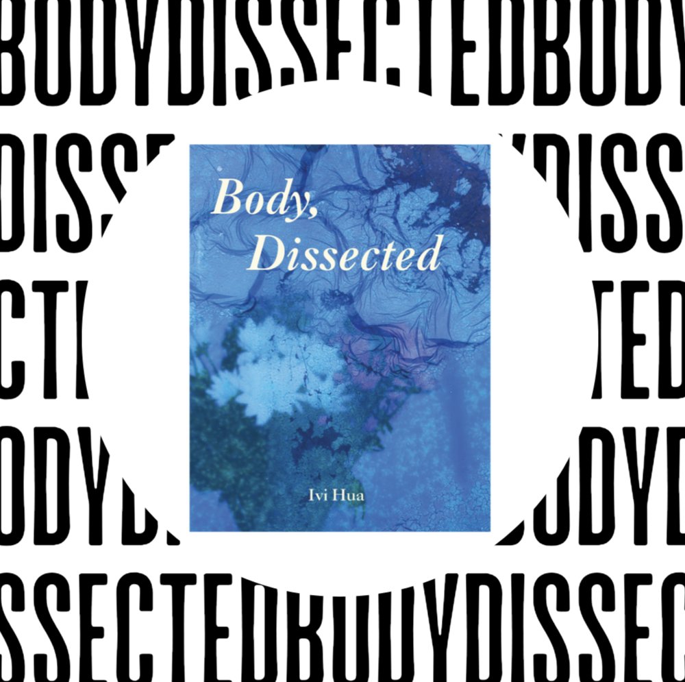 Vivid and drenched in the language of longing, this collection will be familiar to anyone whose sense of settled in their own skin came on fitful and slow. Ivi Hua's Body, Dissected says, I'm here and you've been here, it's time we got out.