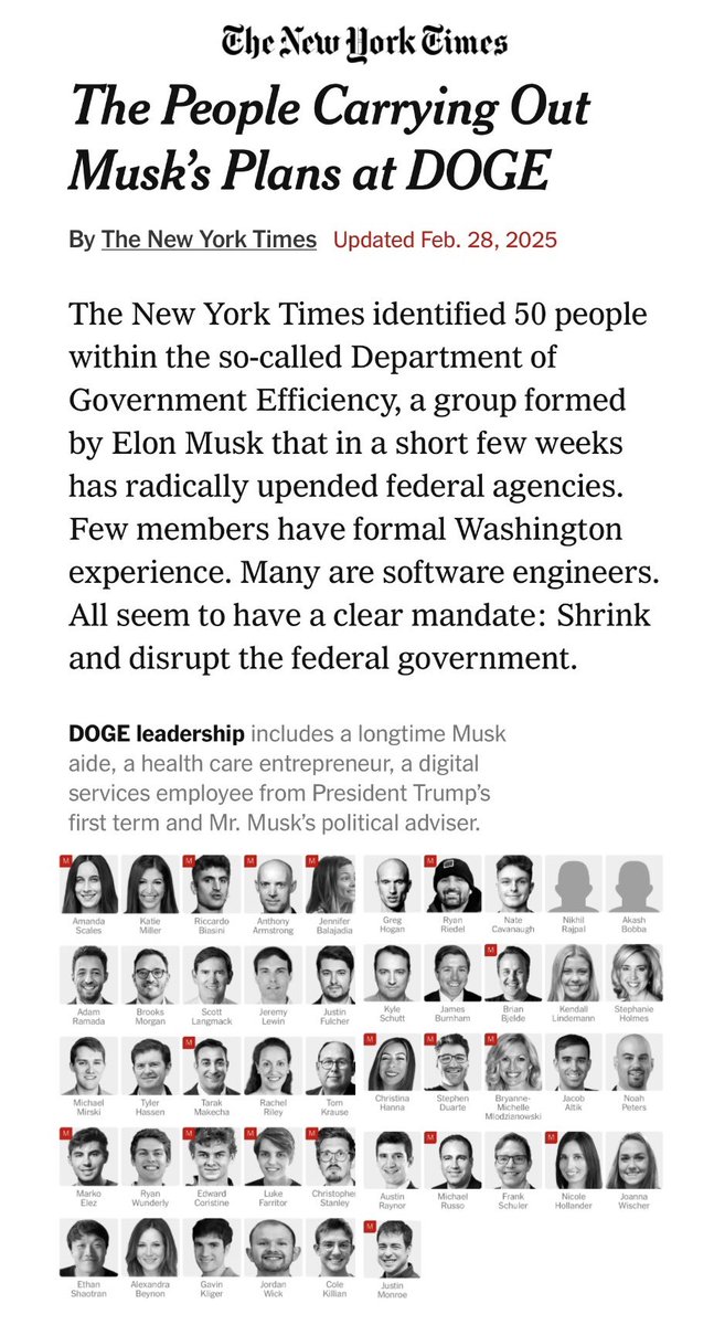 Christopher Webb (@cwebbonline) on Twitter photo The People Carrying Out Musk’s Plans at DOGE
Save this NYT’s piece as a comprehensive list of the names behind DOGE—the unsanctioned agency dismantling our government and not actually efficient or transparent about waste or fraud. DOGE IS THE FRAUD! The People Carrying Out Musk’s Plans at DOGE
Save this NYT’s piece as a comprehensive list of the names behind DOGE—the unsanctioned agency dismantling our government and not actually efficient or transparent about waste or fraud. DOGE IS THE FRAUD!