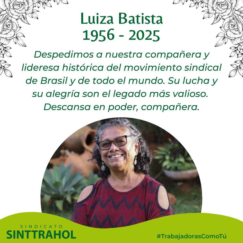 Expresamos nuestras condolencias por el fallecimiento de Luiza Batista quien dedicó su vida a visibilizar las necesidades y derechos de las trabajadoras del hogar, a luchar por la erradicación del trabajo doméstico infantil y del trabajo doméstico análogo a la esclavitud. 🌹💚✊