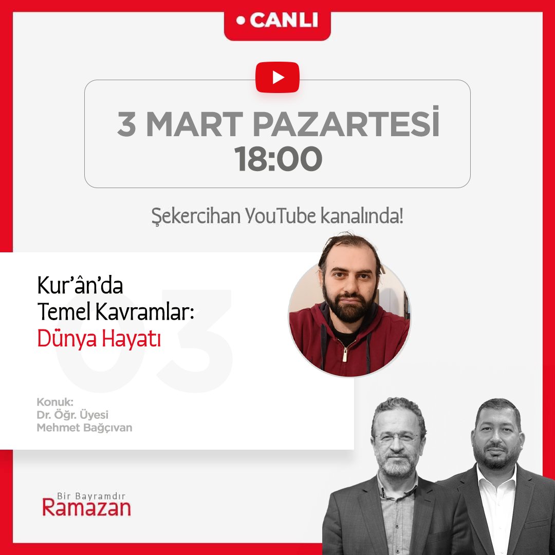 Dr. Öğr. Üyesi Mehmet Bağçıvan ile “Kur’ân’da Temel Kavramlar: Dünya Hayatı” 

Bir Bayramdır Ramazan'ın üçüncü bölümünü 3 Mart Pazartesi saat 18:00 itibari ile Şekercihan YouTube kanalından CANLI olarak izleyebilirsiniz.

youtube.com/live/8epLSJoH3…