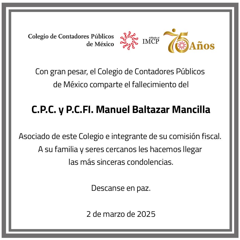 colegiocpmexico's tweet photo. El Colegio lamenta el fallecimiento de su asociado e integrante de su comisión fiscal, C.P.C. y https://t.co/tir7VhqQjA. Manuel Baltazar Mancilla. 

Compartimos el dolor de su partida con su familia, seres cercanos y la comunidad profesional.

Descanse en paz. https://t.co/l3lIcgfcYm