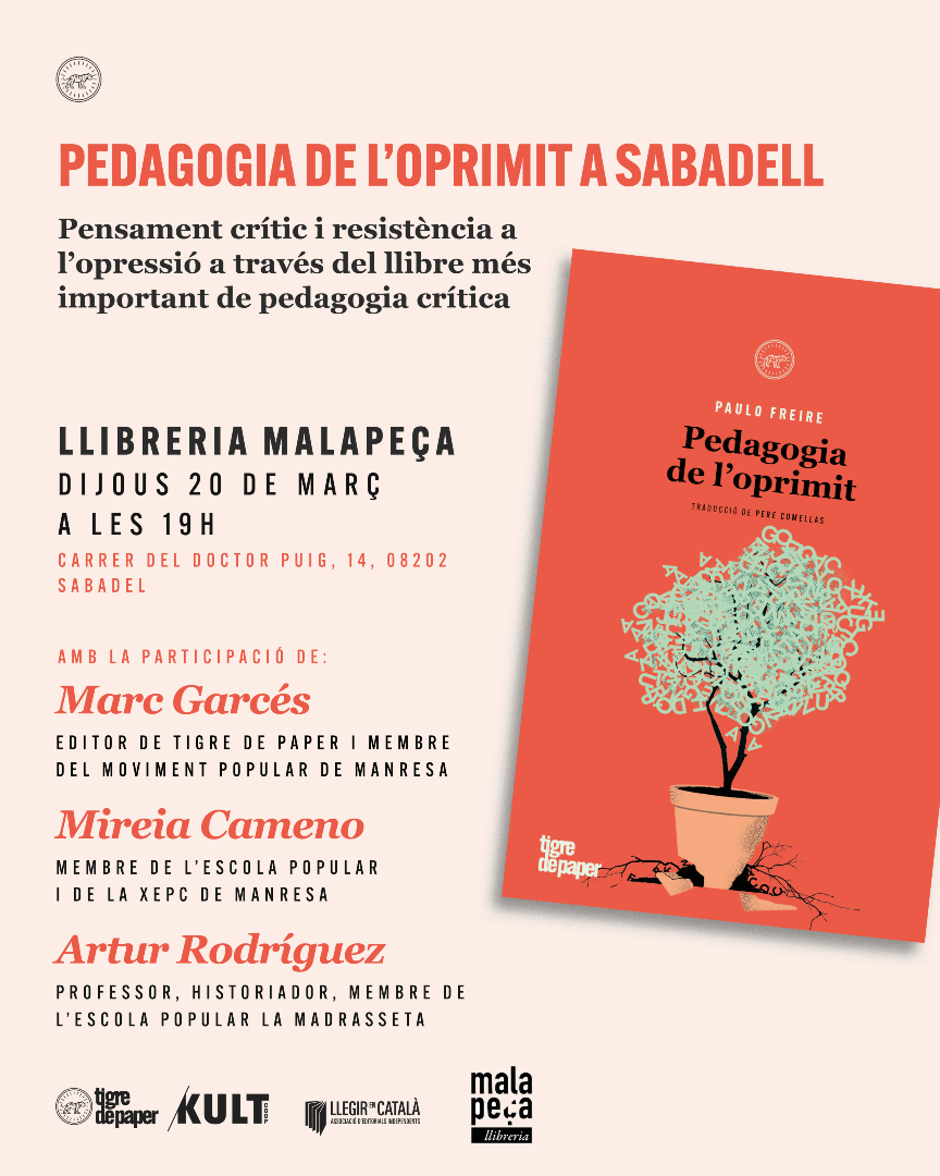 Tigre de Paper (@tigrepaper) on Twitter photo 👉Pensament crític i resistència a l'opressió a través de 'Pedagogia de l'oprimit'
En parlem a Sabadell el proper 20/03, 19h
A <a href="/MP_llibreria/">Mala Peça Llibreria</a>
🗣️Amb Marc Garcés, Mireia Cameno i Artur Rodríguez 👉Pensament crític i resistència a l'opressió a través de 'Pedagogia de l'oprimit'
En parlem a Sabadell el proper 20/03, 19h
A <a href="/MP_llibreria/">Mala Peça Llibreria</a>
🗣️Amb Marc Garcés, Mireia Cameno i Artur Rodríguez
