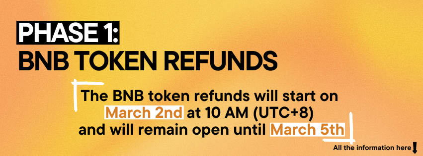 📢 We have started with BNB Token refunds!

Available until March 5th 🗓️