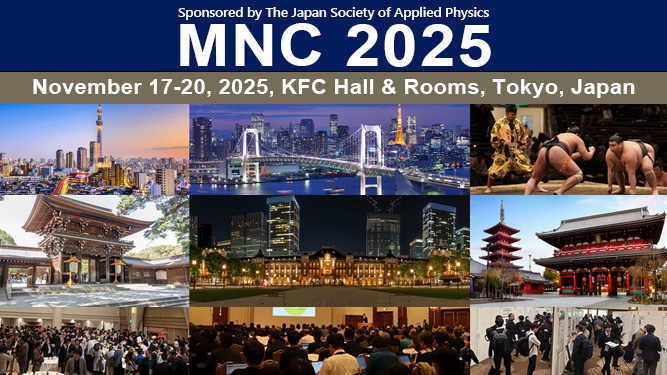 Thank you very much for your cooperation to MNC 2024.
The MNC 2025 will be held in Tokyo from November 17 to 20, 2025.