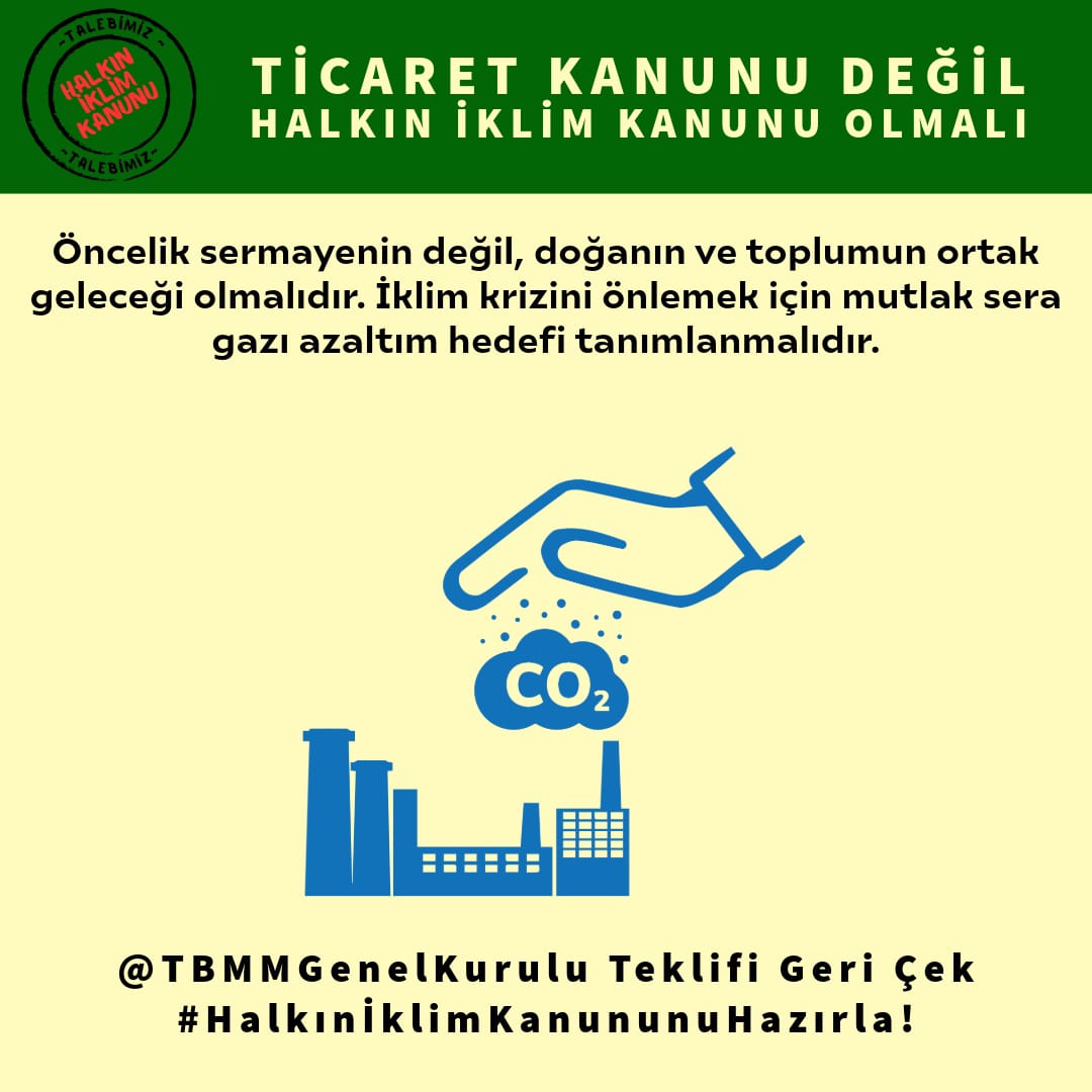 KazDağı Koruma (@kazdagikoruma) on Twitter photo HALKIN İKLİM KANUNU
Ticaret Kanunu Değil Doğa ve Toplumun Kanunu Olmalı!
Öncelik sermayenin değil, doğanın ve toplumun geleceği olmalıdır. İklim krizini önlemek için mutlak sera gazı azaltım hedefi tanımlanmalıdır.
<a href="/TBMMGenelKurulu/">TBMM Genel Kurulu</a> Teklifi Geri Çek #HalkınİklimKanunu’nu Hazırla! HALKIN İKLİM KANUNU
Ticaret Kanunu Değil Doğa ve Toplumun Kanunu Olmalı!
Öncelik sermayenin değil, doğanın ve toplumun geleceği olmalıdır. İklim krizini önlemek için mutlak sera gazı azaltım hedefi tanımlanmalıdır.
<a href="/TBMMGenelKurulu/">TBMM Genel Kurulu</a> Teklifi Geri Çek #HalkınİklimKanunu’nu Hazırla!