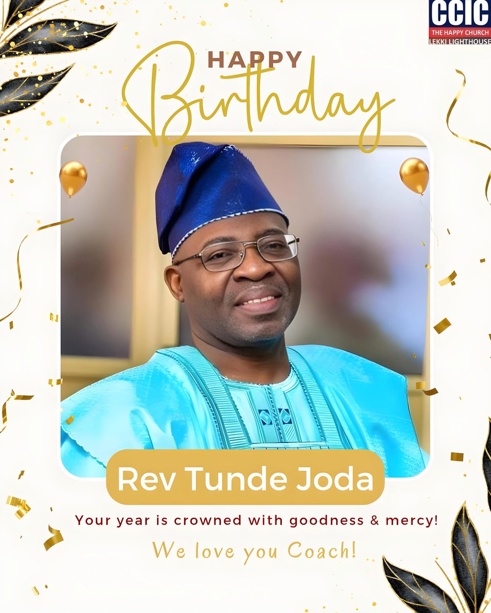 Happy Birthday to you my beloved Senior pastor. Everyday I bless God for the gift of you. May your testimonies abound as God perfect all that concerns you. You are indeed a blessing Sir! 🩵🩵🩵💐💐🎂🎂🎂🥳🥳🥳💃💃🥳 <a href="/RevTundeJoda/">Revtundejoda</a> <a href="/CCICWorldwideHQ/">ChristChapelIntlChurchesHQ</a>