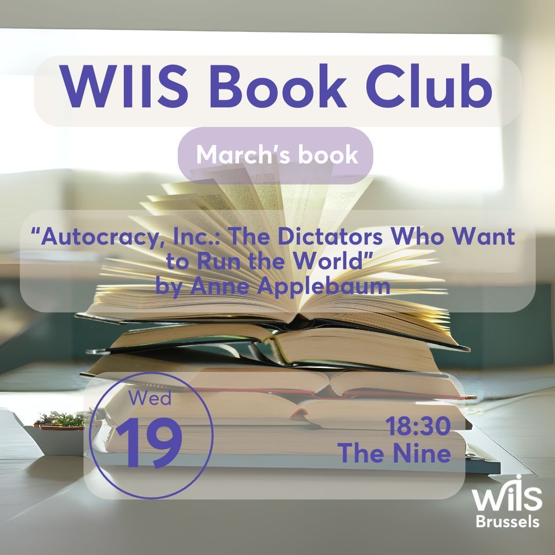 📖 How do today’s dictators operate like corporations? Join WIIS Brussels for our next Book Club session as we discuss Autocracy, Inc. by Anne Applebaum.

📅 March 19, 2025 | 🕡 18:30 CET
📍 The Nine, Brussels
🔗 Register now: buff.ly/4hFHvwD
#WIISBrussels #BookClub
