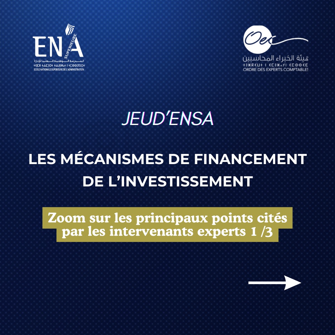ENSA_MA's tweet image. Retour sur les principaux points évoqués lors de la conférence sur les mécanismes de financement de l’investissement (1/3).
Organisée par l’ENSA en partenariat avec l’Ordre des Experts-Comptables.