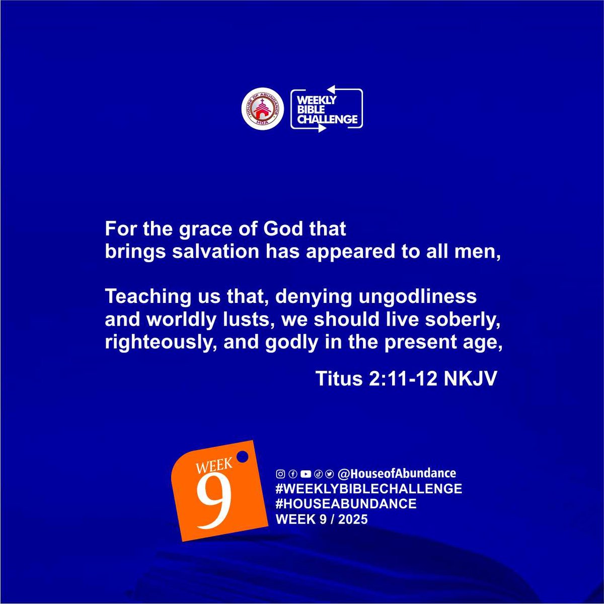hoaministry's tweet image. Titus 2:11-12
11 For the grace of God that brings salvation has appeared to all men,
12 teaching us that, denying ungodliness and worldly lusts, we should live soberly, righteously, and godly in the present age,

#weeklybiblechallenge 
#Houseofabundance
#week9challenge