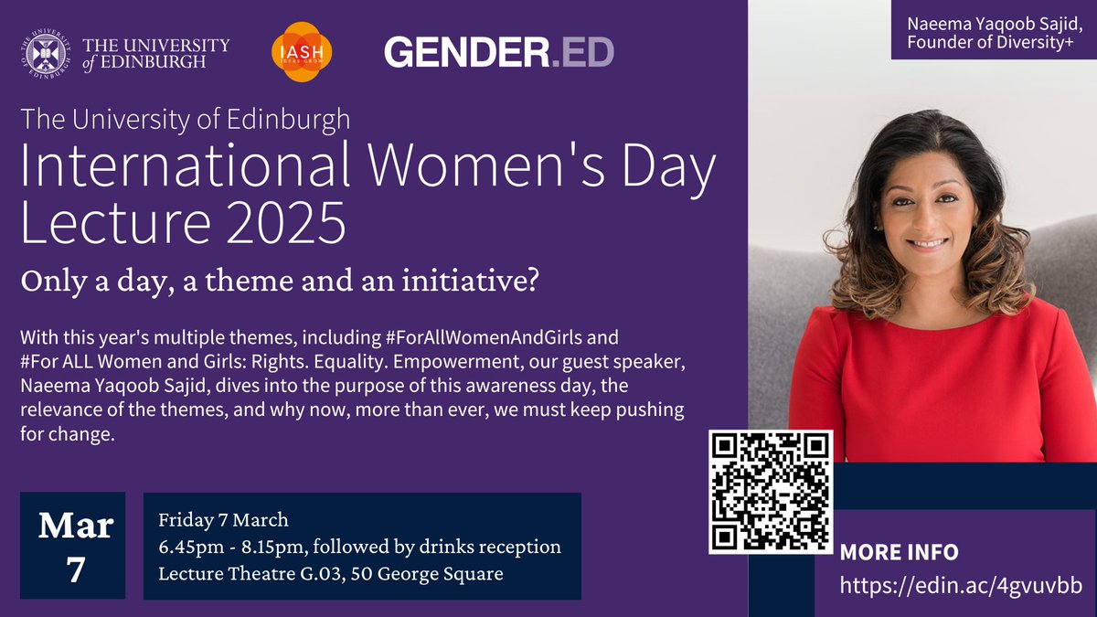 GENDER.ED @ University of Edinburgh (@uoe_gender_ed) on Twitter photo Tickets are going fast for the UoE International Women's Day Lecture with guest speaker Naeema Yaqoob Sajid (<a href="/naeemaysajid/">Naeema Yaqoob Sajid</a>), founder of Diversity+.
Friday 7 March, 6.45pm, 50 George Square
Secure your spot now! edin.ac/4gvuvbb Tickets are going fast for the UoE International Women's Day Lecture with guest speaker Naeema Yaqoob Sajid (<a href="/naeemaysajid/">Naeema Yaqoob Sajid</a>), founder of Diversity+.
Friday 7 March, 6.45pm, 50 George Square
Secure your spot now! edin.ac/4gvuvbb