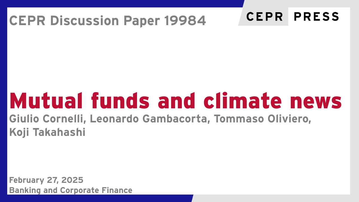 CEPR (@cepr_org) on Twitter photo New CEPR Discussion Paper - DP19984
Mutual funds and climate news
Giulio Cornelli <a href="/BIS_org/">Bank for International Settlements</a>, Leonardo Gambacorta <a href="/leo_gambacorta/">Leonardo Gambacorta</a> <a href="/BIS_org/">Bank for International Settlements</a>, Tommaso Oliviero <a href="/TommasoOliviero/">Tommaso Oliviero</a> <a href="/UninaIT/">Unina Federico II</a>, Koji Takahashi <a href="/Bank_of_Japan_e/">Bank of Japan</a>
ow.ly/TNV050V8954
#CEPR_BCF #EconTwitter New CEPR Discussion Paper - DP19984
Mutual funds and climate news
Giulio Cornelli <a href="/BIS_org/">Bank for International Settlements</a>, Leonardo Gambacorta <a href="/leo_gambacorta/">Leonardo Gambacorta</a> <a href="/BIS_org/">Bank for International Settlements</a>, Tommaso Oliviero <a href="/TommasoOliviero/">Tommaso Oliviero</a> <a href="/UninaIT/">Unina Federico II</a>, Koji Takahashi <a href="/Bank_of_Japan_e/">Bank of Japan</a>
ow.ly/TNV050V8954
#CEPR_BCF #EconTwitter