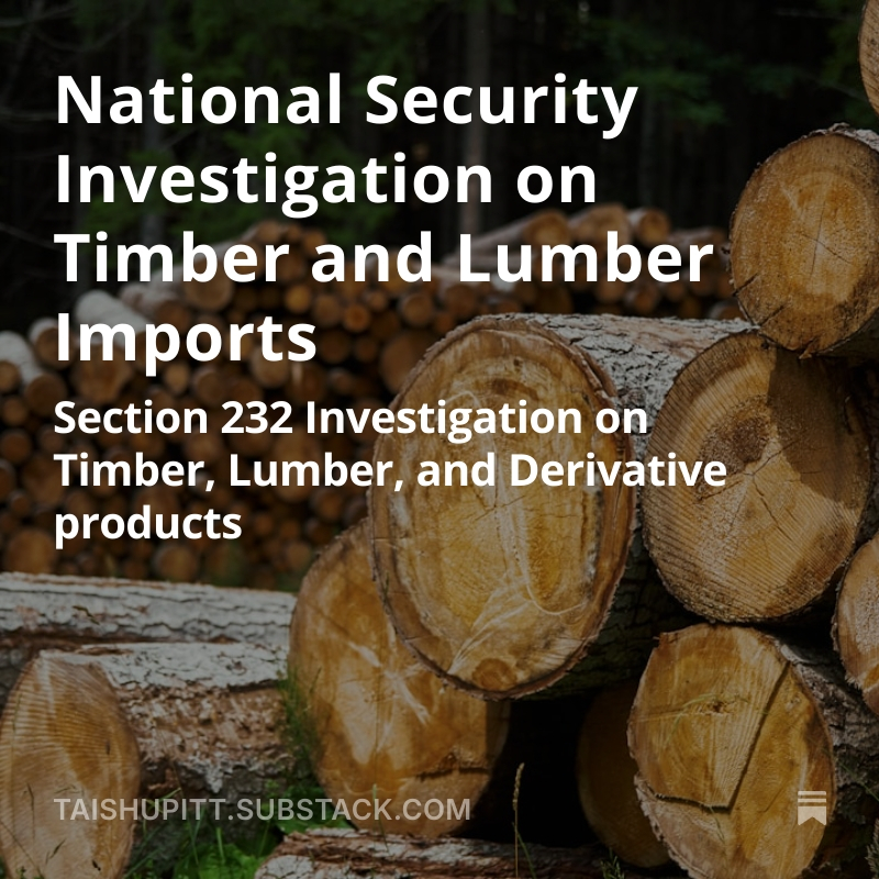 National Security Investigation on Timber and Lumber Imports #Section232 taishupitt.substack.com/p/national-sec…